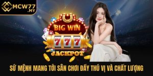 Sứ mệnh mang tới sân chơi đầy thú vị và chất lượng