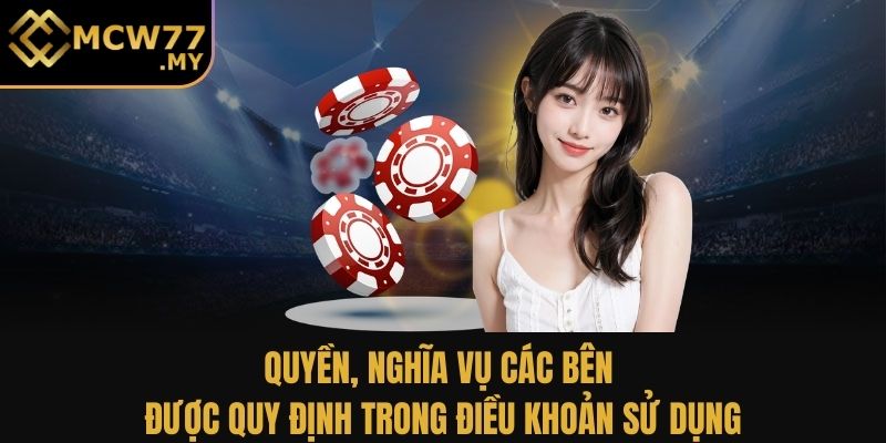 Quyền, nghĩa vụ các bên được quy định trong điều khoản sử dụng